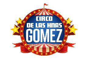 Circo de las Hermanas Gomez.